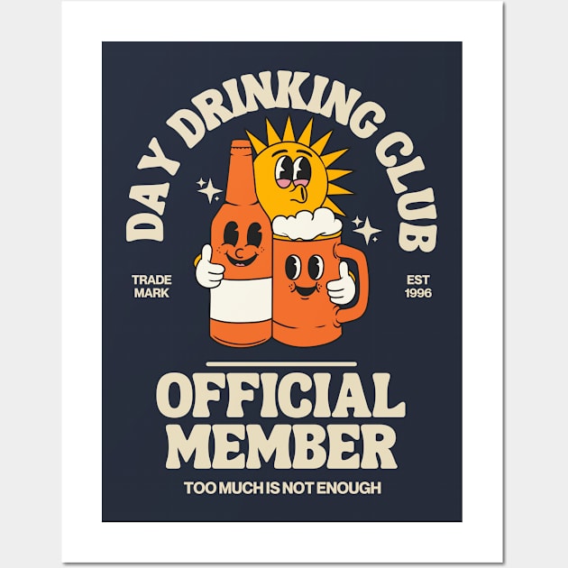 Day Drinking club official member Wall Art by Teessential